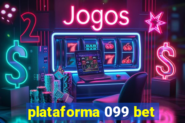 plataforma 099 bet